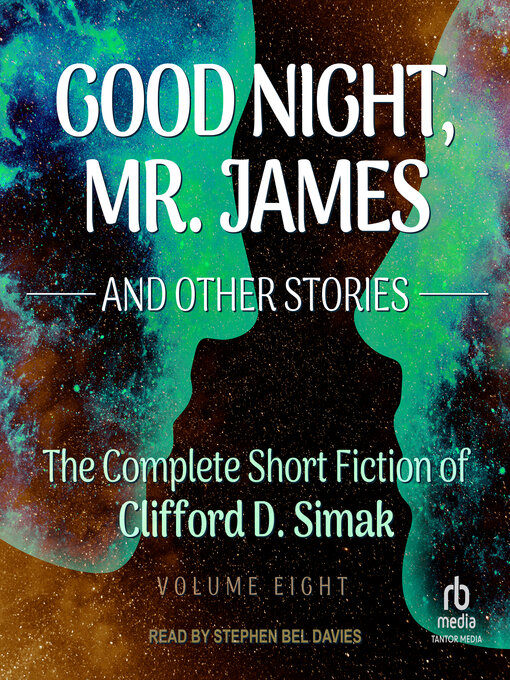 Title details for Good Night, Mr. James by Clifford D. Simak - Wait list